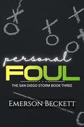 Personal Foul (The San Diego Storm #3) by Emerson Beckett