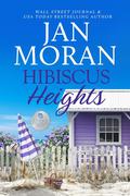Hibiscus Heights by Jan Moran