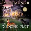 The Wedding Plot: A Mercy Carr Mystery by Paula Munier