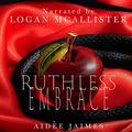 Ruthless Embrace (Cruel Duet #2) by Logan McAllister
