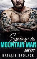 Spicy Mountain Man Box Set (Steamy Off-limits Lovers Romance #4) by Natalie Brolack