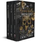 The Beautifully Brutal Series - Part One by Emma Luna