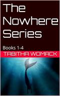 The Nowhere Series by Tabitha Womack