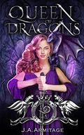 Queen of Dragons (Kingdom of Fairytales: Sleeping Beauty #1) by J.A. Armitage