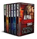 Alpha Tactical Ops Series Boxset: Complete series books 1 - 6 by Kendall Talbot