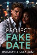 Project Fake Date by Dara Hunt