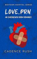 Love, PRN by Cadence Rush