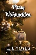 Merry Weihnachten by E.J. Noyes