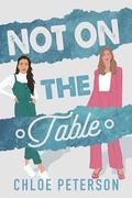 Not On The Table (Billionaire Series #5) by Chloe Peterson