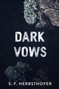 Dark Vows - An Enemies to Lovers Mafia Romance (The Chicago Syndicate #3) by S.F. Herbsthofer