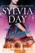 Ireland (Crossroads #1) by Sylvia Day