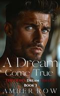 A Dream Come True (The Don's Dream Trilogy #3) by Amber Row