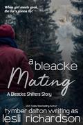 A Bleacke Mating: A Bleacke Shifters Story by Tymber Dalton