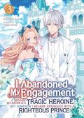 I Abandoned My Engagement Because My Sister is a Tragic Heroine, but Somehow I Became Entangled with a Righteous Prince (Light Novel) Vol. 3 (I Abandoned My Engagement Because My Sister is a Tragic Heroine, but Somehow I Became Entangled with a Righteous Prince (LN) #3) by Fuyutsuki Koki