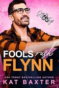 Fools Rush Flynn by Kat Baxter