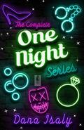 The Complete One Night Series (One Night #1-5) by Dana Isaly