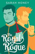 The Royal Rogue by Sarah Honey