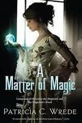 A Matter of Magic by Patricia C. Wrede