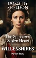 The Spinster’s Stolen Heart: A Historical Regency Romance Novel by Dorothy Sheldon