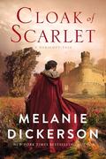 Cloak of Scarlet (The Dericott Tales #5) by Melanie Dickerson