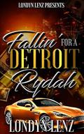 Fallin' For A Detroit Rydah by Londyn Lenz