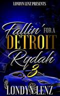 Fallin' For A Detroit Rydah 3 by Londyn Lenz