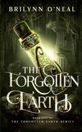 The Forgotten Earth by Brilynn O'Neal