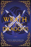 Wrath of the Dragons (Fear the Flames #2) by Olivia Rose Darling