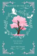 Blessed by the Fae by Jada McCrary