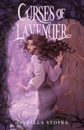 Curses of Lavender by Isabella Stofka