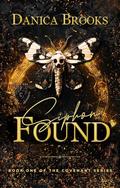 Siphon Found: A Dark Academia Reverse Harem Paranormal Romance (The Covenant #1) by Danica Brooks