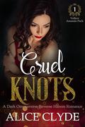 Cruel Knots (Volkov Assassin Pack #1) by Alice Clyde