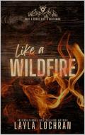 Like a Wildfire (Tell All Secrets #4) by Layla Lochran