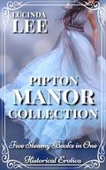Pipton Manor Collection: Historical Erotica: Five Steamy Books in One by Lucinda Lee
