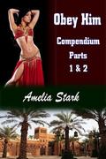 Obey Him Compendium - Contains Parts 1 & 2 of the Original Series by Amelia Stark