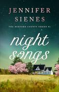 Night Songs (The Bedford County Series #1) by Jennifer Sienes