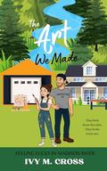 The Art We Made: Feeling Lucky In Madison River by Ivy M. Cross