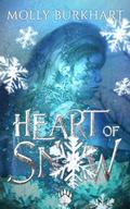 Heart of Snow by Molly Burkhart