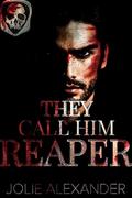 They Call Him Reaper (La Brama: The Craving #2) by Jolie Alexander