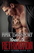 Road to Retribution (Dogs of Fire #15) by Piper Davenport