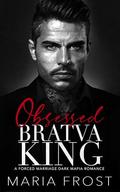 Obsessed Bratva King: A Forced Marriage Surprise Pregnancy Mafia Romance (Russian Mafia Empire #3) by Maria Frost
