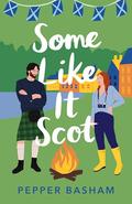 Some Like It Scot by Pepper Basham