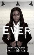 Ever: The Protector Series Book I by Darie McCoy