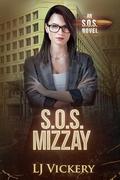 S.O.S. Mizzay by LJ Vickery