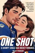 One Shot by Riley Parker