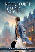 Never Doubt I Love (Calloway #3) by Dana LeCheminant
