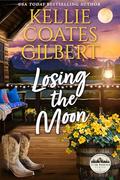 Losing the Moon (Teton Mountain #5) by Kellie Coates Gilbert