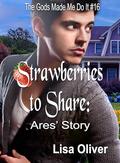 Strawberries to Share: Ares' Story by Lisa Oliver