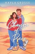 Change of Pace by Kayla Grosse