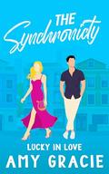 The Synchronicity: Lucky in Love by Amy Gracie